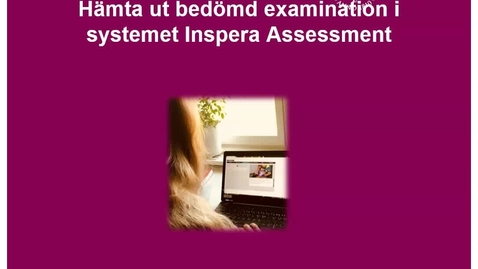 Thumbnail for Hämta ut bedömd examination