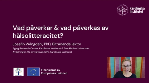 Thumbnail for Vad påverkar och vad påverkas av hälsolitteracitet