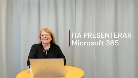 Thumbnail for ITA presenterar: Microsoft 365
