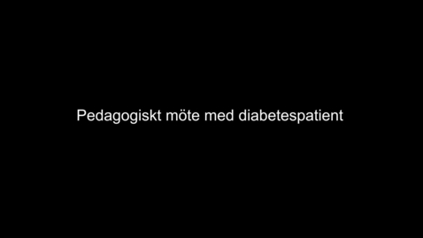 Thumbnail for Pedagogiskt möte diabetes film -Med textning på Svenska