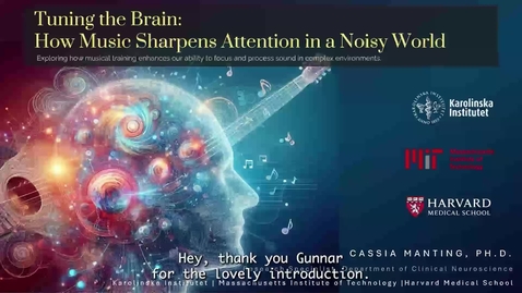 Thumbnail for December 1st 2025 Culture and Brain lecture with Cassia Low Manting. Tuning the Brain: How Music Sharpens Attention in a Noisy World