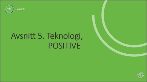 Thumbnail for Avsnitt 5. Teknologi, POSITIVE- projektet