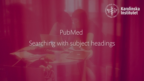 Thumbnail for PubMed searching with subject headings