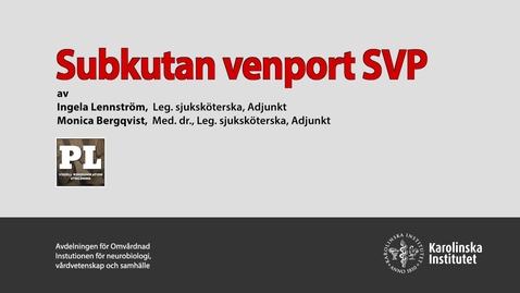 Thumbnail for Clinical skills - Subkutan venport-SVP (med undertext)