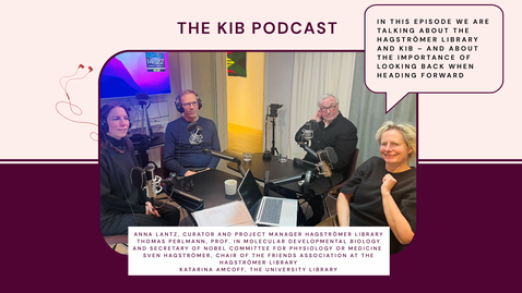 Thumbnail for KIB podcast episode 6: The Hagströmer Medico-Historical Library and KIB – and the importance of looking back when heading forward