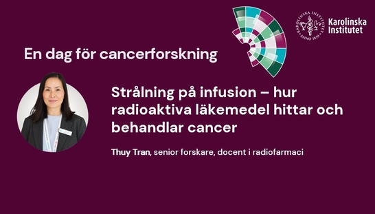 Strålning på infusion – hur radioaktiva läkemedel hittar och behandlar cancer