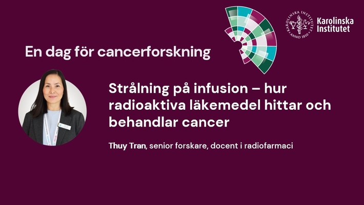 Strålning på infusion – hur radioaktiva läkemedel hittar och behandlar cancer