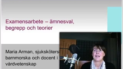 Thumbnail for Examensarbete i omvårdnad - ämnesval (med undertext)