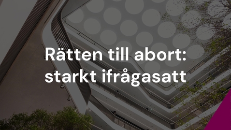Thumbnail for Rätten till abort: starkt ifrågasatt - Kristina Gemzell - MedEd Studio