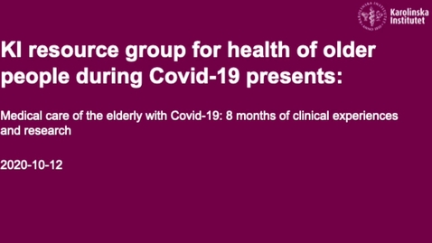 Thumbnail for Medical care of the elderly with Covid-19 PART 2 OF 3 - Medicinsk vård av äldre personer med Covid-19