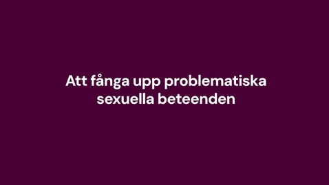 Thumbnail for Att fånga upp problematiska beteenden
