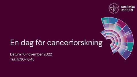 Thumbnail for En dag för cancerforskningen 16 nov 2022