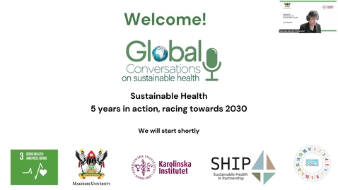 Thumbnail for Global Conversation on Sustainable Health 6th May 2025.  5 years in action - racing towards 2030