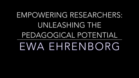 Thumbnail for WISE talk &amp; mingle with Ewa Ehrenborg: Empowering Researchers - Unleashing the Pedagogical Potential