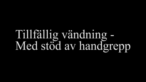 Thumbnail for 2B Tillfällig vändning - med stöd av handgrepp