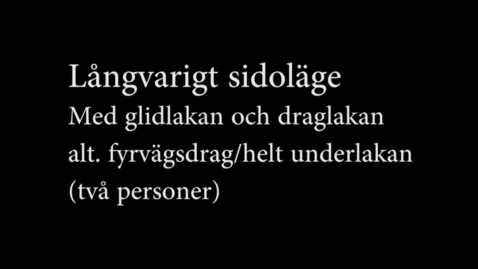 Thumbnail for 2E Långvarigt sidoläge - med glidlakan alt. fyrvägsdrag/helt underlakan (2 personer)