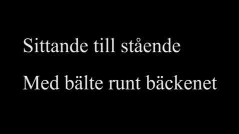 Thumbnail for 6D 2 Sittande till stående - med bälte runt bäckenet