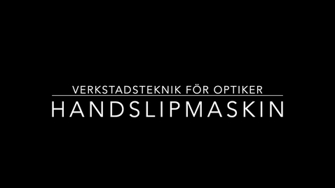Thumbnail for Optometriteknik - Handslipmaskin