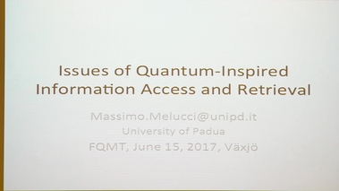 thumbnail for Issues of Quantum-Inspired Information Access and Retrieval - Massimo Melucci