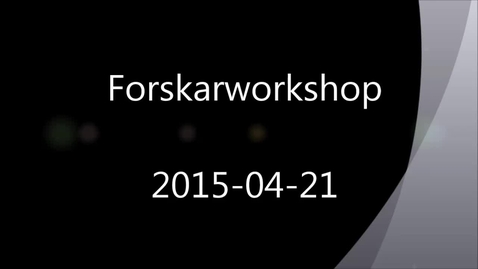 Thumbnail for Forskningsdata – hantering, publicering och upphovsrätt. En inspelning från ett halvdagsseminarium 2015-04-21.