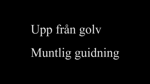 Thumbnail for 7A Upp från golv - muntlig guidning