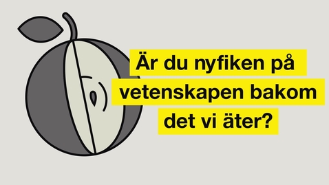 Thumbnail for Studera nutrition- och livsmedelvetenskap