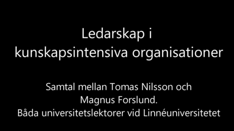 Thumbnail for Ledarskap i kunskapsintensiva organisationer