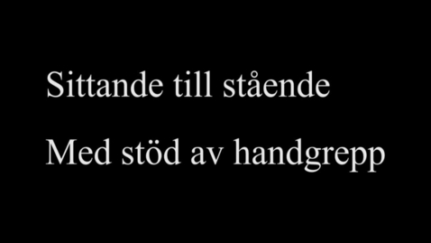 Thumbnail for 6B Sittande till stående - med stöd av handgrepp