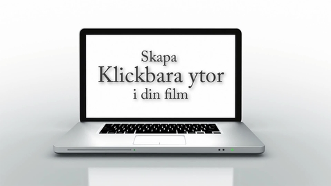 Thumbnail for Hotspots - Skapa länkar i din film / Hotspots -create links in your video