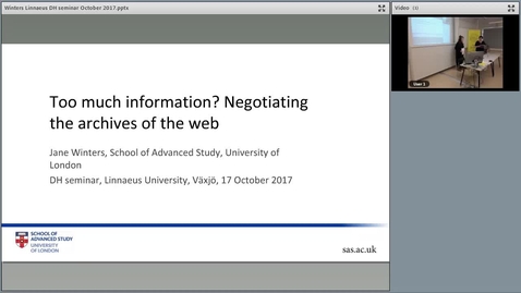 Thumbnail for Jane Winters's seminar &quot;Too much information? Negotiating the archives of the web&quot;, 17 Oct 2017