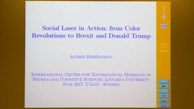 Entry thumbnail. Go to Social Laser in Action: from Color Revolutions to Brexit and Donald Trump - Andrei Khrennikov with duration: 26 minuter, 1 sekund