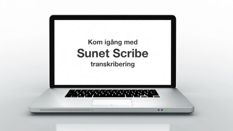 Thumbnail for SUNET scribe - Kom i gång