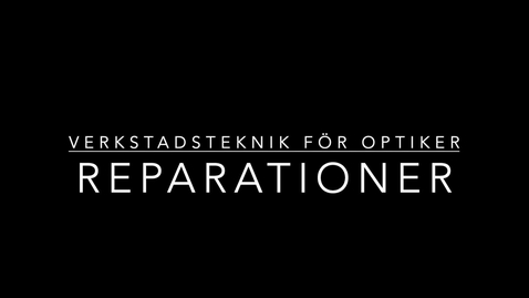 Thumbnail for Optometriteknik - Reparationer av glasögonbågar