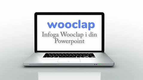 Thumbnail for Bädda in Wooclap i din Powerpoint / Embed Wooclap to your Powerpoint