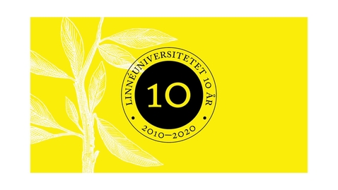 Thumbnail for Linnéuniversitetet 10 år