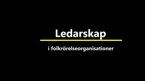 Thumbnail for Ledarskap i folkrörelseorganisationer