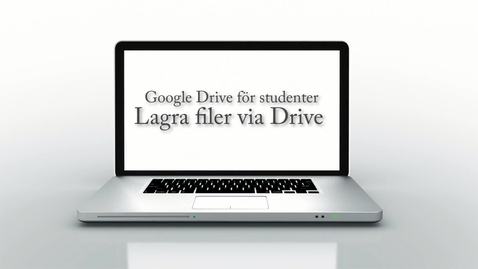 Thumbnail for Google Drive för studenter -Del 1 av 3 - Drive som lagringsplats