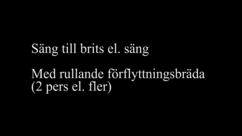 Thumbnail for 8B Säng till säng/brits - med rullande förflyttningsbräda