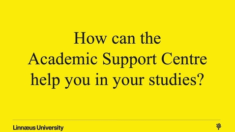 Thumbnail for How can the Academic Support Centre help you in your studies?