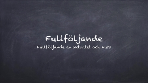 Thumbnail for Moodle 4 - Spårning av fullföljande