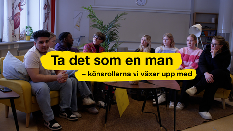 Thumbnail for Changing Conversations – Ta det som en man - könsrollerna vi växer upp med