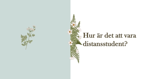 Thumbnail for Hur är det att vara distansstudent?