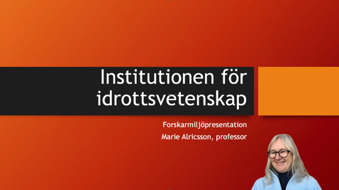 Thumbnail for Fakultetsdagen 2021: Forskningsmiljö Idrottsvetenskap