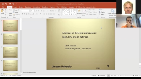 Thumbnail for DISA Seminar 1 - Matrices in different dimensions: high, low and in between - Thomas Holgersson