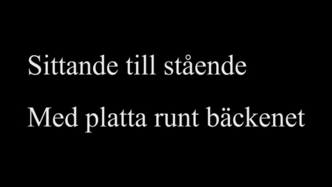 Thumbnail for 6D 1 Sittande till stående - med platta runt bäckenet