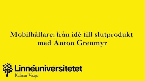 Thumbnail for Anton har skapat en mobilhållare på EPIC