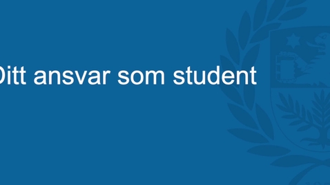 Thumbnail for Ditt ansvar som student