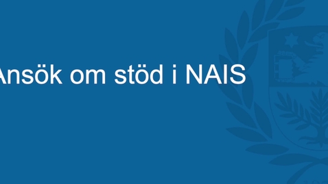 Thumbnail for Ansök om stöd i NAIS
