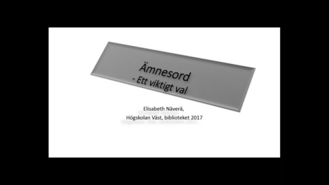 Thumbnail for Ämnesord  - 2017 Jan 04 10:38:55