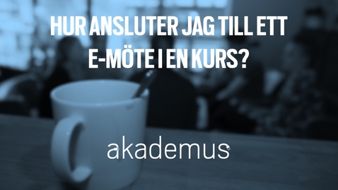 Thumbnail for Studentperspektiv: Hur ansluter jag till ett e-möte i en kurs?/How Do I join a Zoom e-meeting in a course?
